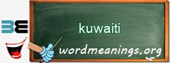 WordMeaning blackboard for kuwaiti